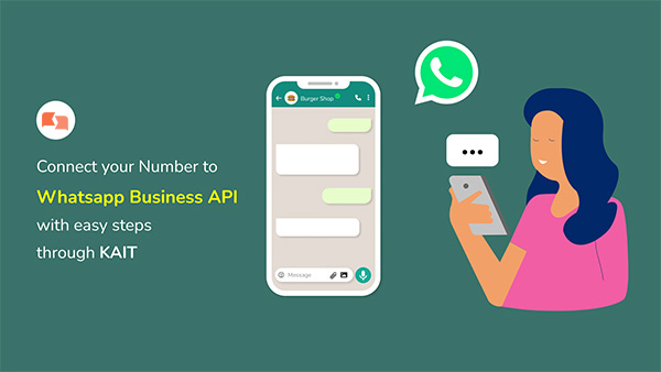 How to Connect a Number to WhatsApp Business API through Kait Dashboard?