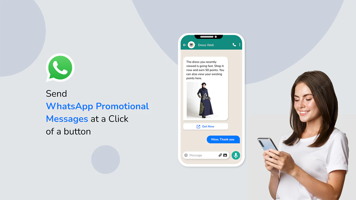 Send WhatsApp Promotional Messages At a Click Of a Button